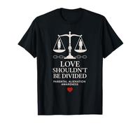 Parental Alienation Awareness Family Rights Advocacy Support T-Shirt