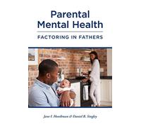 Parental Mental Health: Factoring in Fathers