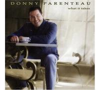Parenteau, Donny - What It Takes