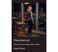 (Parenthetical): A Brock Kenna Teagan Mystery Book 3