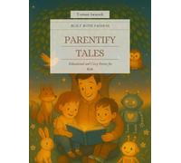 Parentify Tales: Educational and Cozy Stories for Kids