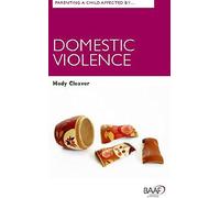 Parenting A Child Affected by Domestic Violence (Baaf)