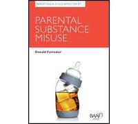 Parenting a Child Affected by Parental Substance Misuse (Parenting Matters)