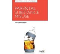 Parenting a Child Affected by Parental Substance Misuse (Parenting Matters)