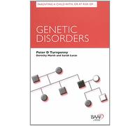 Parenting a Child With, or at Risk of Genetic Disorders