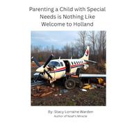 Parenting a Child with Special Needs Is Nothing Like Welcome to Holland