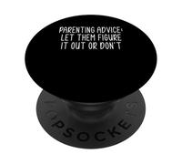Parenting Advice: Let Them Figure It Out Or Dont PopSockets Adhesive PopGrip