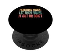 Parenting Advice: Let Them Figure It Out Or Dont PopSockets Adhesive PopGrip