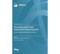 Parenting and Child/Adolescent Development: Current Updates and Global Perspectives
