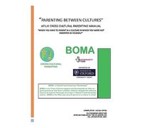 “PARENTING BETWEEN CULTURES”: AFIUK CROSS CULTURAL PARENTING MANUAL