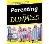 Parenting For Dummies, 2nd Edition