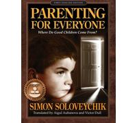 Parenting For Everyone: Where Do Good Children Come From?