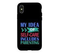Parenting Funny My Idea of Self-Care Includes Parenting Case for iPhone X/XS