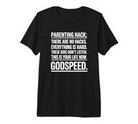 Parenting Hack: There are No Hacks Premium T-Shirt
