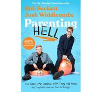 Parenting Hell: The Hilarious Sunday Times Bestseller