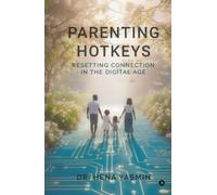 Parenting Hotkeys: Resetting connection in the Digital age