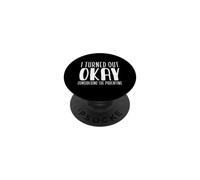 Parenting Humor I Turned Out Okay Considering The Parenting PopSockets Adhesive PopGrip