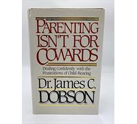 Parenting isn't for Cowards