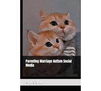 Parenting Marriage Autism Social Media (Within the Mind Unraveling the Shadows of Psychology)