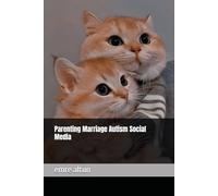 Parenting Marriage Autism Social Media (Within the Mind Unraveling the Shadows of Psychology)