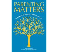 Parenting Matters: Supporting Parents of Children Ages 0-8