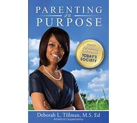 Parenting on Purpose: Menu for Raising Children in Today's Society
