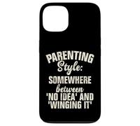 Parenting Style somewhere between no Idea and Winging it Case for iPhone 13