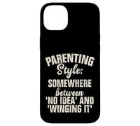 Parenting Style somewhere between no Idea and Winging it Case for iPhone 14 Plus