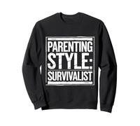 Parenting Style Survivalist Raising Resilient Kids - Sweatshirt