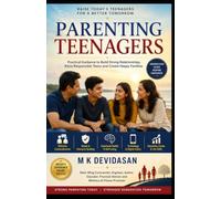Parenting Teenagers: A Practical Guide to Raising Responsible, Confident, and Happy Young Adults
