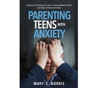 Parenting Teens with Anxiety