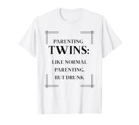 Parenting Twins Like Normal Parenting | Twin Dad Twin Mum T-Shirt