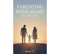 Parenting with Heart:: Love, Listen, Lead