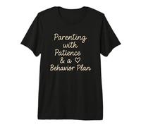 Parenting with Patience & a Heart Behavior Plan Premium T-Shirt