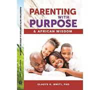 Parenting with Purpose & African Wisdom