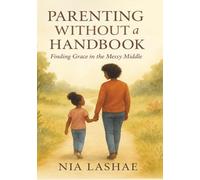 Parenting without a Handbook