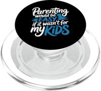 Parenting Would Be Easy If It Wasn't For My Kids - PopSockets PopGrip for MagSafe