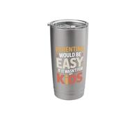 Parenting Would Be Easy If It Wasn't for My Kids Stainless Steel Insulated Tumbler