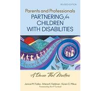 Parents and Professionals Partnering for Children With Disabilities: A Dance That Matters