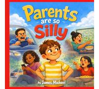 Parents are so Silly