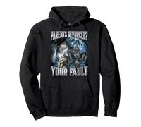 Parents Divorced? Your Fault Pullover Hoodie