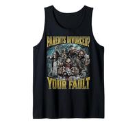 Parents Divorced? Your Fault Tank Top