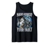 Parents Divorced? Your Fault Tank Top