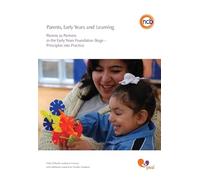 Parents, Early Years and Learning: Parents as partners in the Early Years Foundation Stage - Principles into practice
