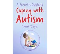 Parents Guide to Coping With Autism