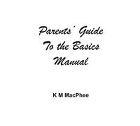 Parents' Guide to the Basics Manual