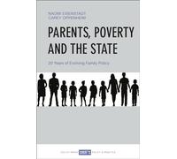 Parents, Poverty and the State: 20 Years of Evolving Family Policy