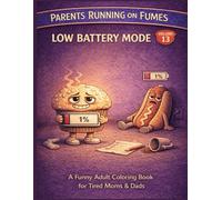 Parents Running on Fumes: Why? Why? Why?: A Funny Adult Coloring Book for Tired Moms & Dads | Single-Sided Stress-Relief Pages