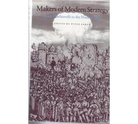 Paret, Peter's Makers of Modern Strategy from Machiavelli to the Nuclear Age by Paret, Peter published by Princeton University Press [Paperback] (1986)