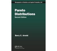Pareto Distributions (Chapman & Hall/CRC Monographs on Statistics and Applied Probability)